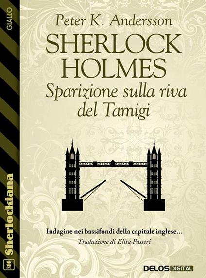 Sherlock Holmes. Sparizione sulla riva del Tamigi - Peter K. Andersson,Elisa Passeri - ebook