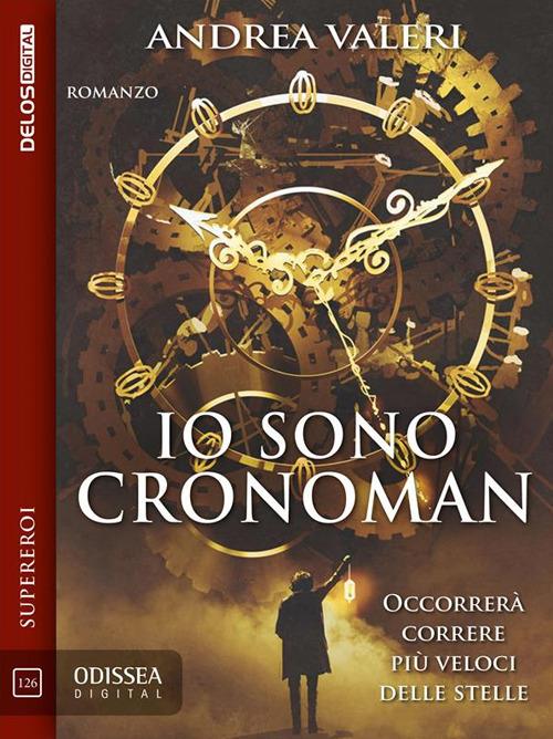 Io sono Cronoman - Andrea Valeri - ebook