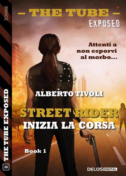 Inizia la corsa. Street rider. Vol. 1 - Alberto Tivoli - ebook
