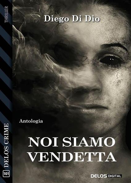 Noi siamo vendetta - Diego Di Dio - ebook