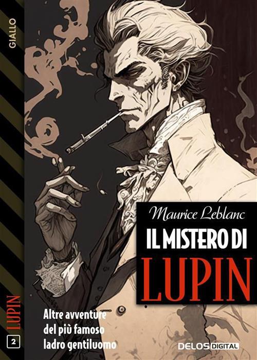 Il mistero di Lupin - Maurice Leblanc - ebook
