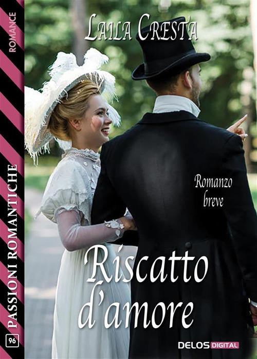 Riscatto d'amore - Laila Cresta - ebook