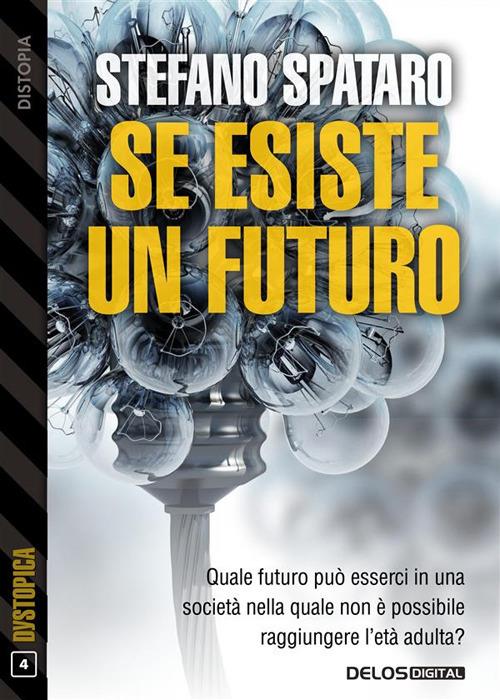 Se esiste un futuro - Stefano Spataro - ebook