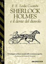 Sherlock Holmes e il dente del diavolo