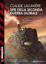 Spie della Seconda guerra globale. A chronicle of the Second Global War. Vol. 3