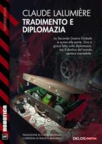 Tradimento e diplomazia. A chronicle of the Second Global War. Vol. 3
