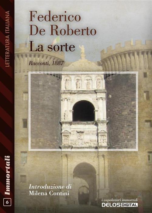 La sorte - Federico De Roberto - ebook