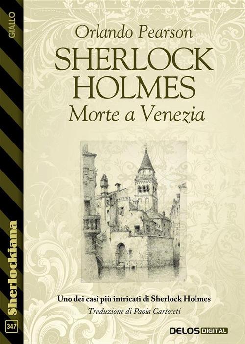 Sherlock Holmes. Morte a Venezia - Orlando Pearson - ebook