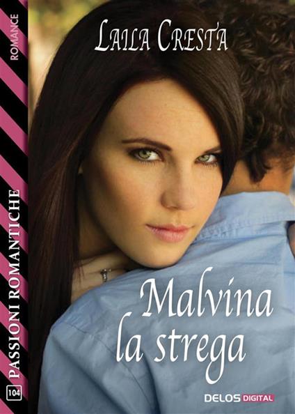 Malvina la strega - Laila Cresta - ebook