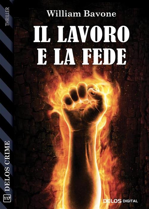 Il lavoro e la fede - William Bavone - ebook