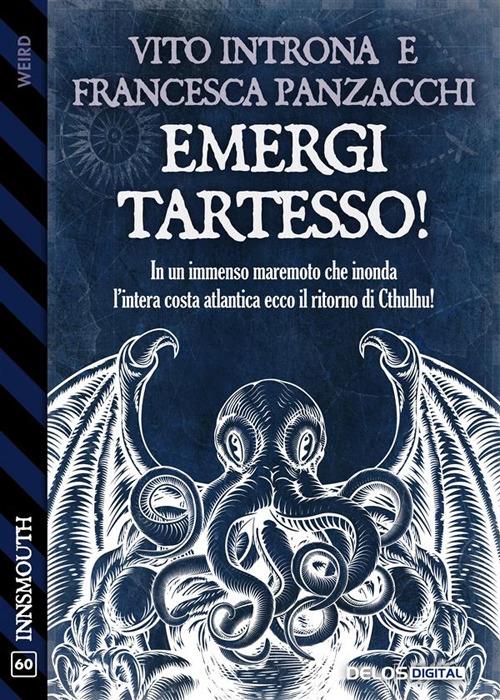 Emergi Tartesso! - Vito Introna,Francesca Panzacchi - ebook