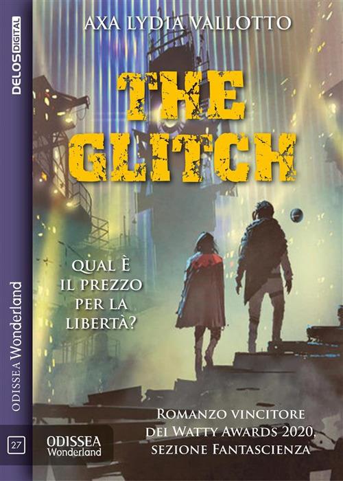 The Glitch - Axa Lydia Vallotto - ebook