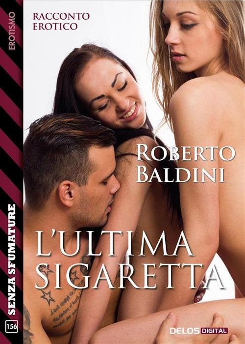 L' ultima sigaretta - Roberto Baldini - ebook