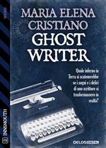Ghost writer. Quale inferno in terra si scatenerebbe se i sogni e i deliri di uno scrittore si trasformassero in realtà?