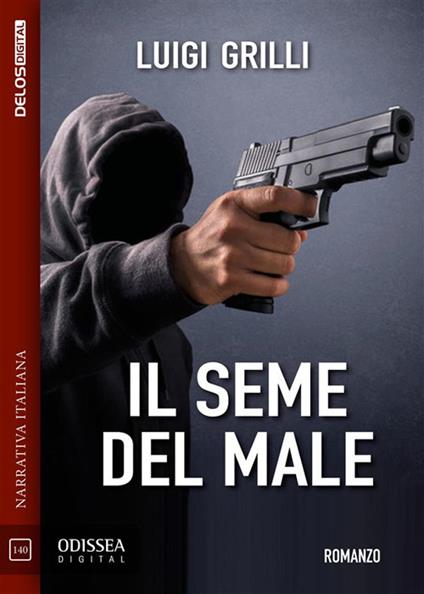 Il seme del male - Luigi Grilli - ebook