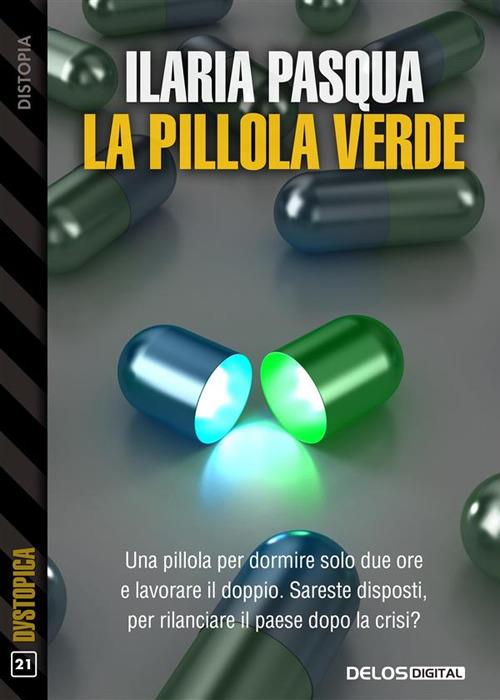 La pillola verde - Ilaria Pasqua - ebook