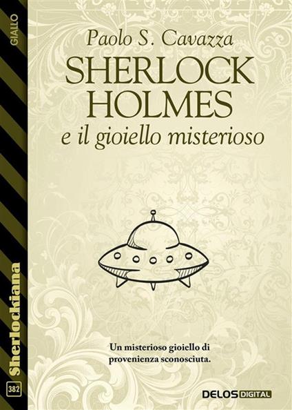 Sherlock Holmes e il gioiello misterioso - Paolo S. Cavazza - ebook