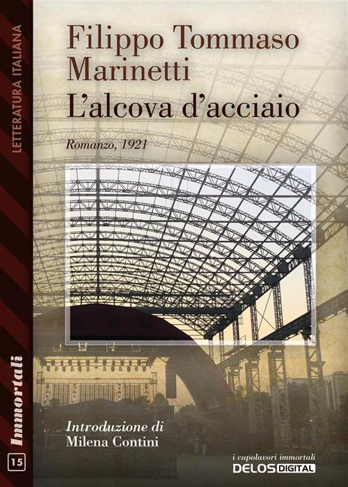 L' alcòva d'acciaio - Filippo Tommaso Marinetti - ebook