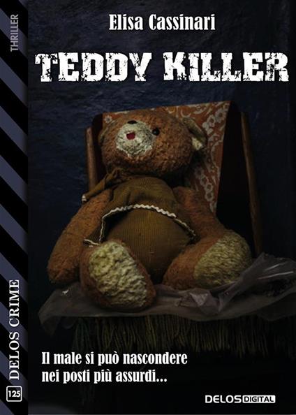 Teddy killer - Elisa Cassinari - ebook