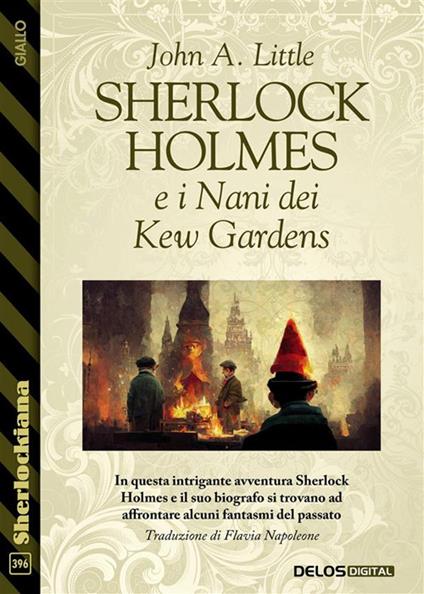 Sherlock Holmes e i nani dei Kew Gardens - John A. Little - ebook