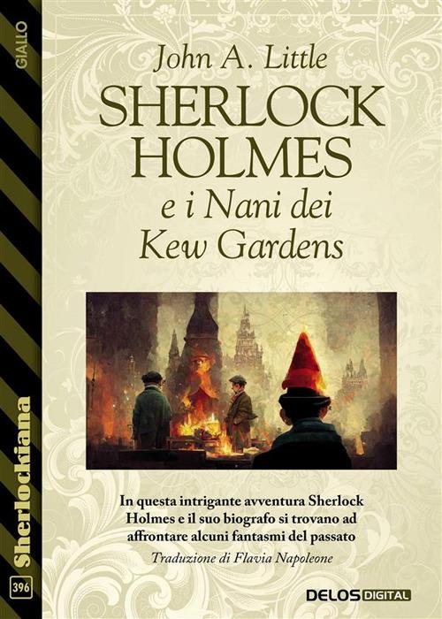 Sherlock Holmes e i nani dei Kew Gardens - John A. Little - ebook