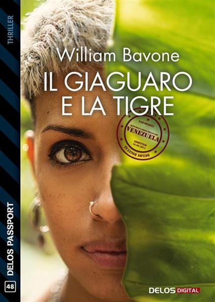 Il giaguaro e la tigre - William Bavone - ebook