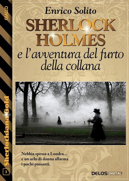 Sherlock Holmes e l'avventura del furto della collana - Enrico Solito - ebook