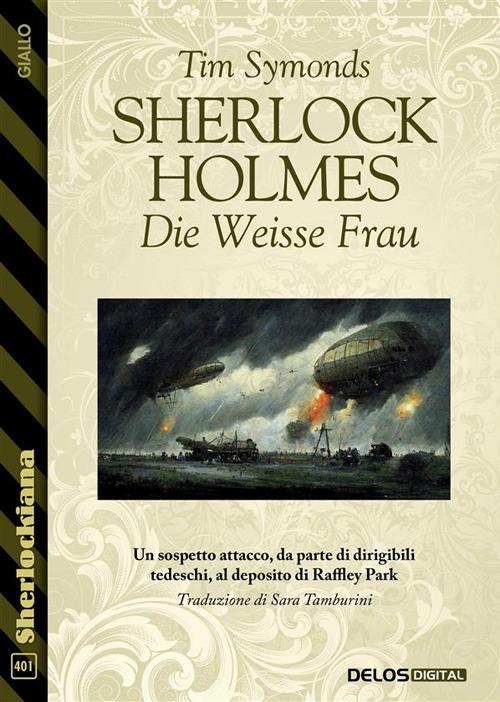 Sherlock Holmes. Die Weisse Frau - Tim Symonds - ebook