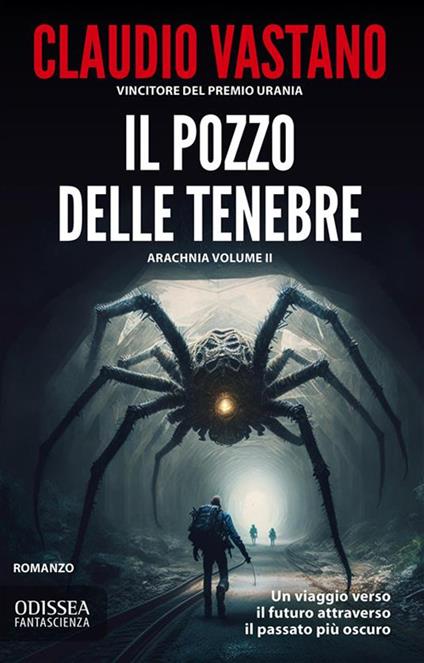 Il pozzo delle tenebre. Aracnia. Vol. 2 - Claudio Vastano - ebook