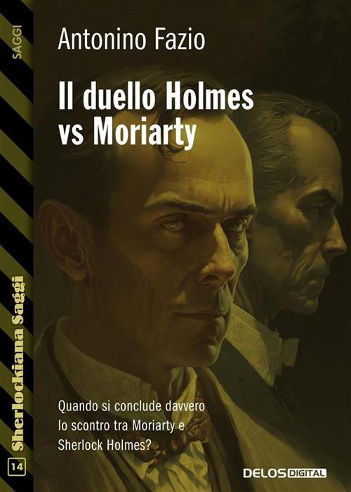 Il duello Holmes vs Moriarty - Antonino Fazio - ebook