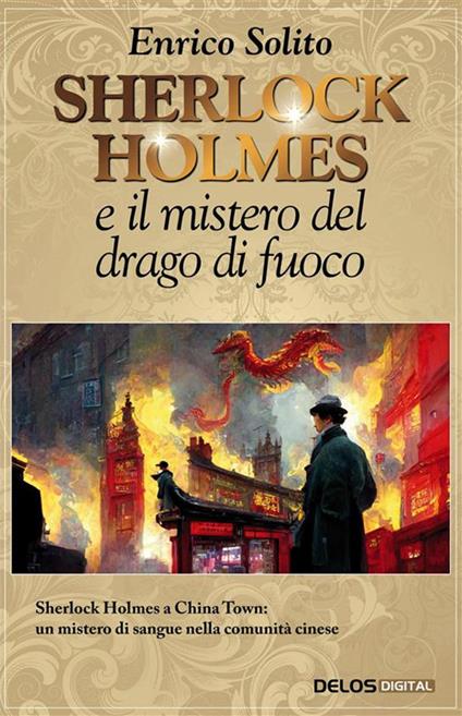 Sherlock Holmes e il mistero del drago di fuoco - Enrico Solito - ebook