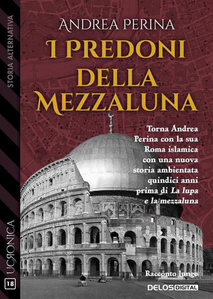 I predoni della mezzaluna - Andrea Perina - ebook