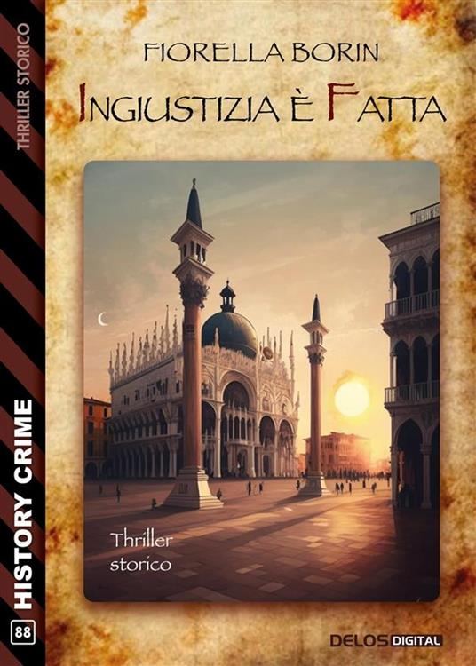Ingiustizia è fatta - Fiorella Borin - ebook