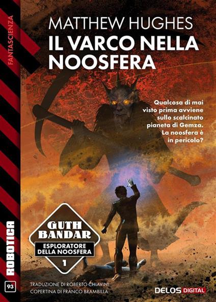 Il varco nella Noosfera - Matthew Hughes,Roberto Chiavini - ebook