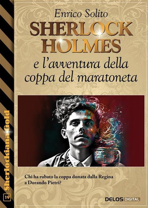 Sherlock Holmes e l'avventura della coppa del maratoneta - Enrico Solito - ebook
