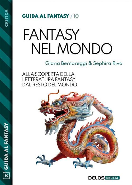 Guida al fantasy. Vol. 10 - Gloria Bernareggi,Sephira Riva - ebook