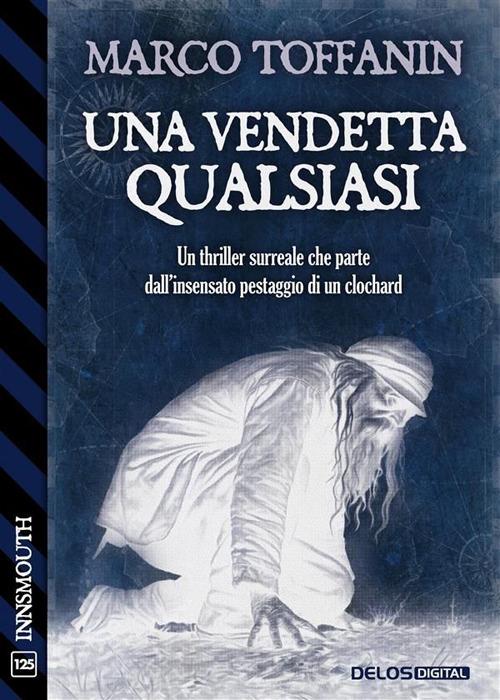 Una vendetta qualsiasi - Marco Toffanin - ebook