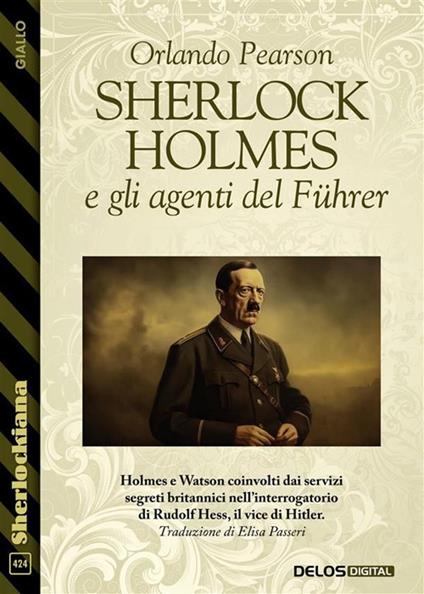Sherlock Holmes e gli agenti del Führer - Orlando Pearson,Elisa Passeri - ebook
