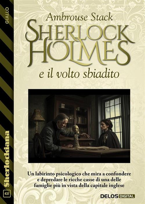 Sherlock Holmes e il volto sbiadito - Ambrous Stack - ebook