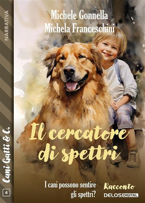 Il cercatore di spettri - Michele Gonnella,Michela Franceschini - ebook