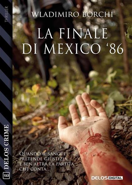 La finale di Mexico '86 - Wladimiro Borchi - ebook