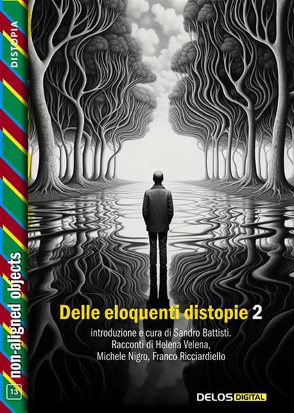 Delle eloquenti distopie. Vol. 2 - Sandro Battisti - ebook