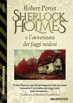 Sherlock Holmes e l'avventura dei faggi nodosi