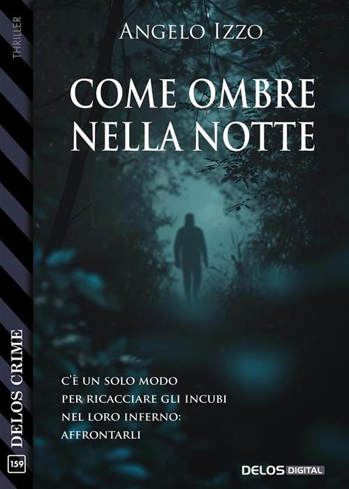 Come ombre nella notte - Angelo Izzo - ebook