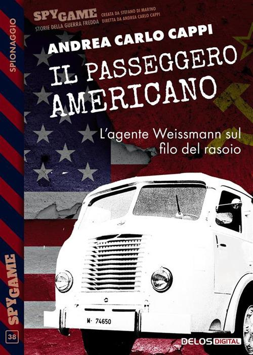 Il passeggero americano - Andrea Carlo Cappi - ebook