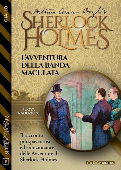 L' avventura della banda maculata - Arthur Conan Doyle - ebook