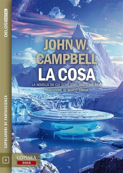 La cosa - John W. Campbell,Marco Crosa - ebook