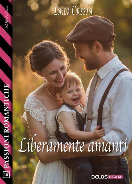 Liberamente amanti - Laila Cresta - ebook