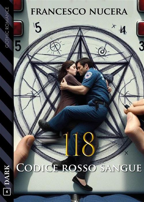 118 codice rosso sangue - Francesco Nucera - ebook