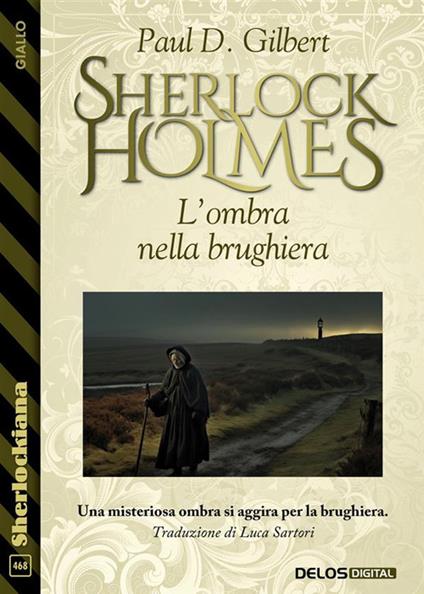 Sherlock Holmes. L'ombra nella brughiera - Paul D. Gilbert - ebook